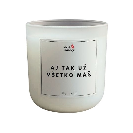 Aj tak už všetko máš