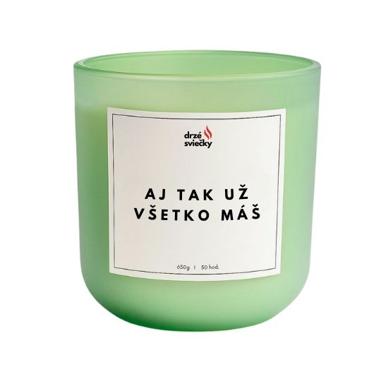 Aj tak už všetko máš