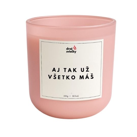 Aj tak už všetko máš