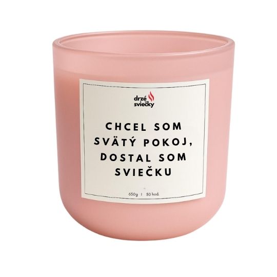 Chcel som svätý pokoj, dostal som sviečku
