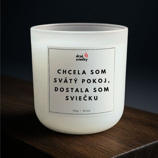 Chcela som svätý pokoj, dostala som sviečku