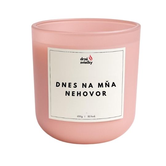 Dnes na mňa nehovor