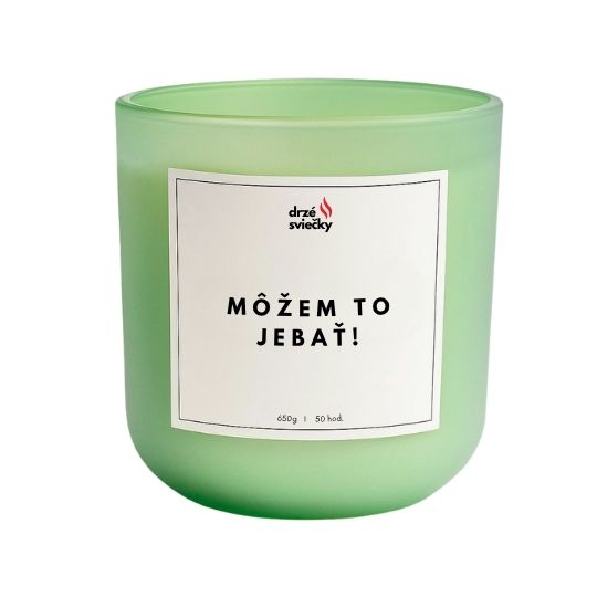 Možem to jebať!