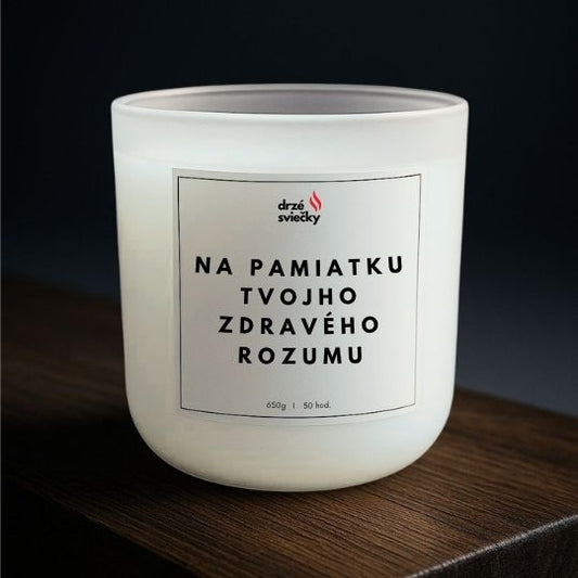 Na pamiatku tvojho zdravého rozumu