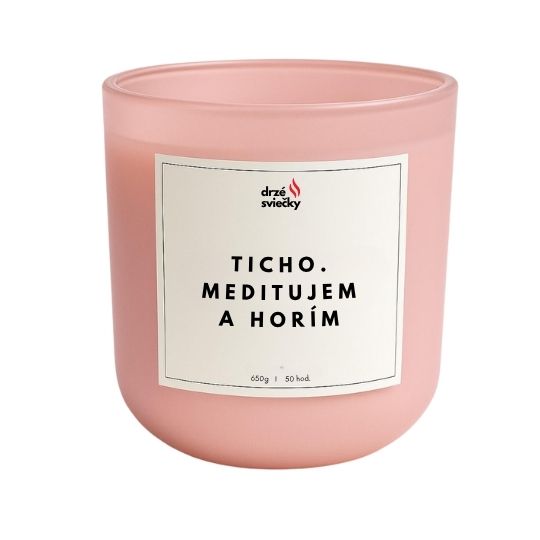 Ticho. Meditujem a horím