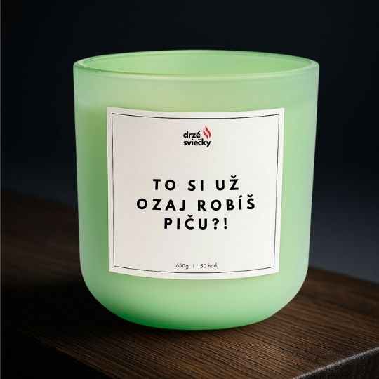 To si už ozaj robíš piču?!
