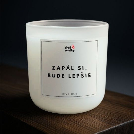 Zapáľ si bude lepšie