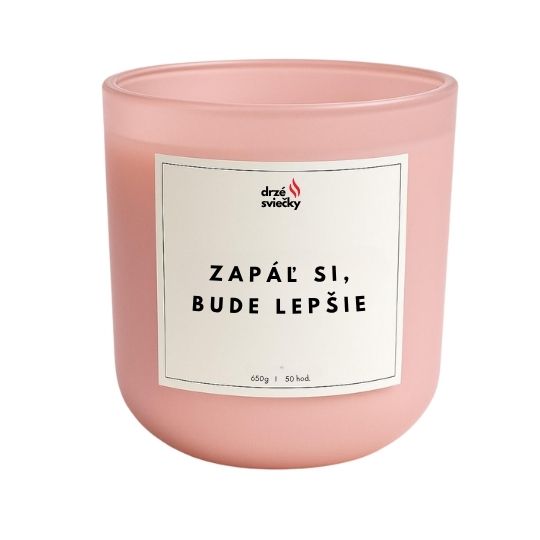 Zapáľ si bude lepšie