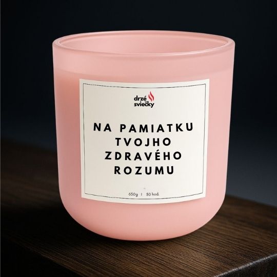Na pamiatku tvojho zdravého rozumu